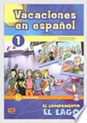 Vacaciones En Español Level 1 El Campamento El Lago Libro + CD [With CD (Audio)]