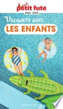 VACANCES AVEC LES ENFANTS 2024 Petit Futé