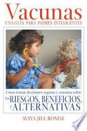 Vacunas: Una Guí­a para Padres Inteligentes