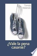 Vale la pena casarse?