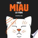 Vale miau la vida