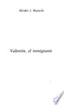 Valentín, el inmigrante
