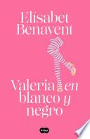 Valeria en blanco y negro (Saga Valeria 3)