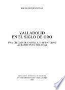 Valladolid en el siglo de oro