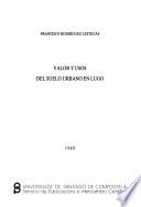 Valor y usos del suelo urbano en Lugo