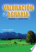 Valoración agraria. Teoría y práctica