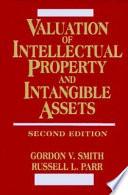Valuation of Intellectual Property and Intangible Assets