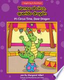 Vamos al circo, querido dragón / It's Circus Time, Dear Dragon