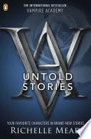 Vampire Academy: The Untold Stories