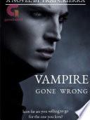 Vampire Gone Wrong