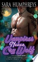 Vampires Never Cry Wolf