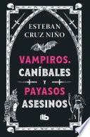 Vampiros, caníbales y payasos asesinos