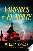 Vampiros en El Norte / Vampires of El Norte