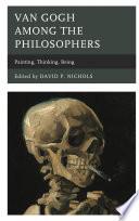 Van Gogh among the Philosophers