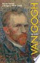 Van Gogh : la vida