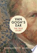 Van Gogh's Ear