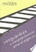 Vanguardias y vanguardismos ante el siglo XXI