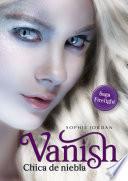 Vanish - Chica de niebla