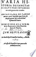 Varia historia de sanctas e illustres mugeres en todo genero de virtudes. Recopilado de varios autores