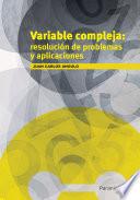 Variable compleja: Resolución de problemas y aplicaciones