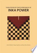 Variations in the Expression of Inka Power