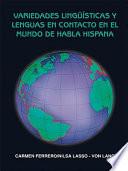 Variedades Lingüísticas Y Lenguas En Contacto En El Mundo De Habla Hispana