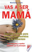 Vas a ser mama
