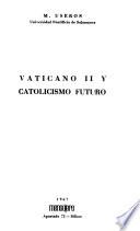 Vaticano II y catolicismo futuro