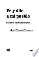 Ve y dile a mi pueblo