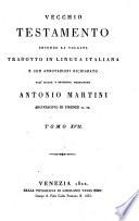 Vecchio Testamento secondo la Volgata tr. in lingua italiana e con annotazioni dichiarato dall' illust