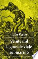 Veinte mil leguas de viaje submarino (Edición Completa)