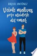 Veinte motivos para olvidarte del amor (Comedia romántica)