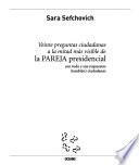Veinte preguntas ciudadanas a la mitad más visible de la pareja presidencial