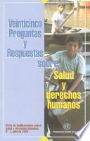 Veinticinco preguntas y respuestas sobre salud y derechos humanos