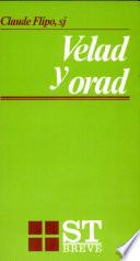 Velad y orad