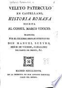 Veleyo Paterculo en castellano, Historia romana, escrita al Consul Marco Vinicio. Traducida