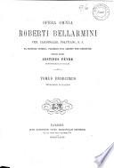 Ven. Cardinalis Roberti Bellarmini ... Opera omnia