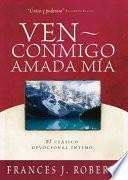 Ven Conmigo, Amada Mia