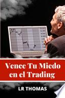 Vence Tu Miedo en el Trading