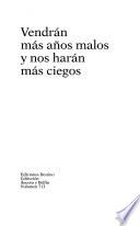 Vendrán más años malos y nos harán más ciegos