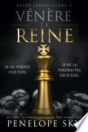 Vénère ta reine