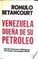 Venezuela, dueña de su petróleo