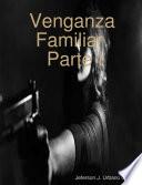 Venganza Familiar. Parte I