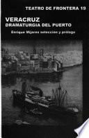 Veracruz, dramaturgia del puerto