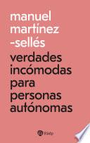 Verdades incómodas para personas autónomas