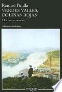 Verdes valles, colinas rojas: La tierra convulsa