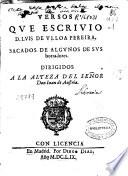 Versos que escriuio D. Luis de Vlloa Pereira, sacados de algunos de sus borradores