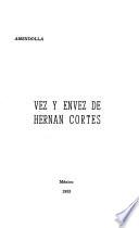Vez y envez de Hernán Cortés