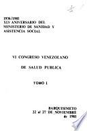 VI [i.e. Sexto] Congreso Venezolano de Salud Pública