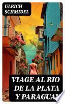 Viage al Rio de La Plata y Paraguay